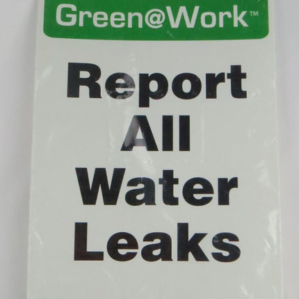 ZING 2042 Green at Work Sign  Report All Water Leaks  14 Inches H x 10 Inches Wi
